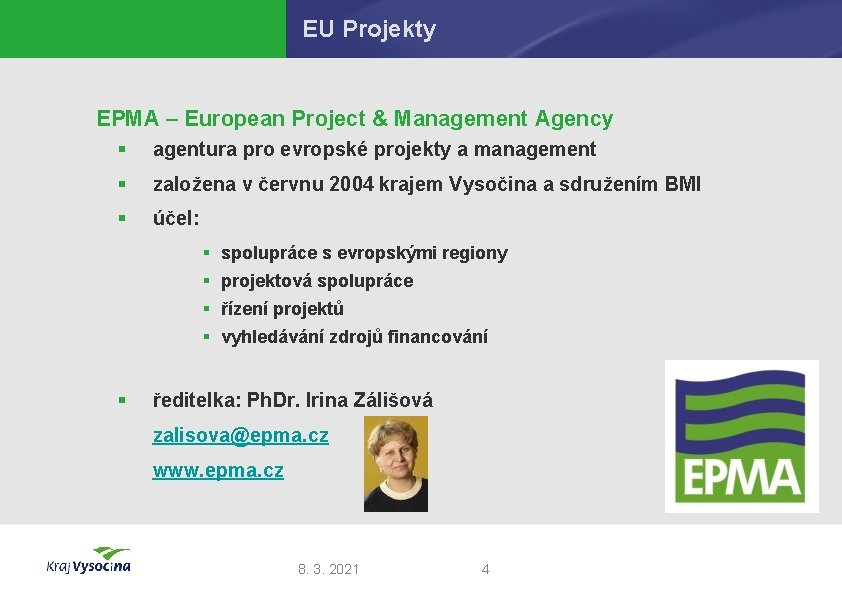 EU Projekty EPMA – European Project & Management Agency § agentura pro evropské projekty