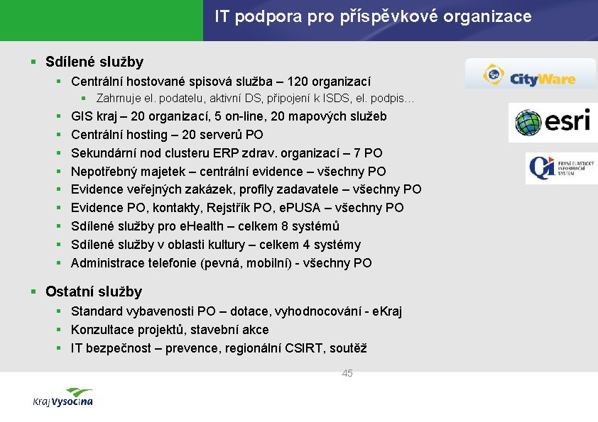 IT podpora pro příspěvkové organizace § Sdílené služby § Centrální hostované spisová služba –