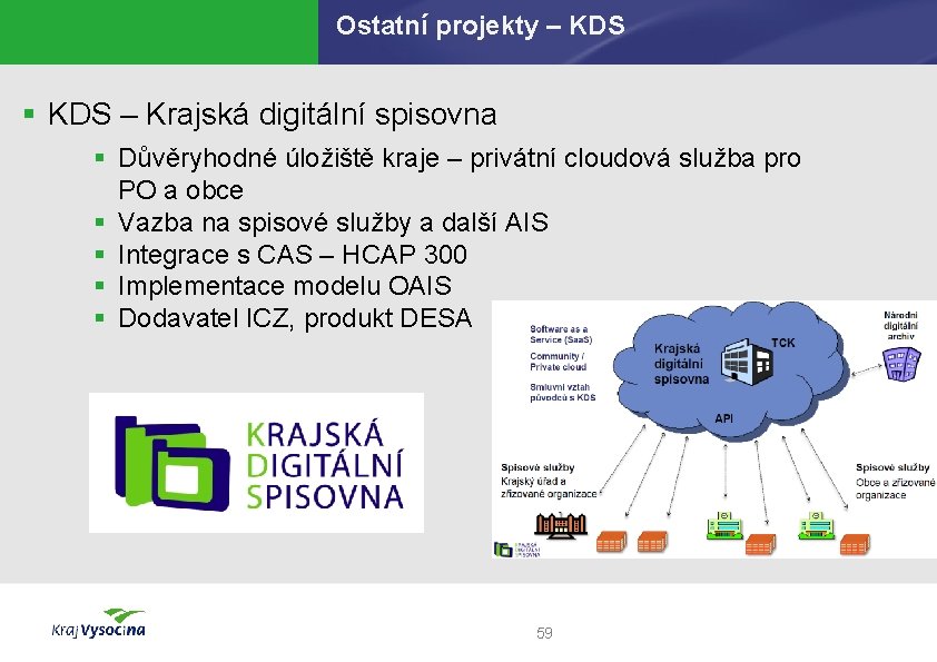 Ostatní projekty – KDS § KDS – Krajská digitální spisovna § Důvěryhodné úložiště kraje