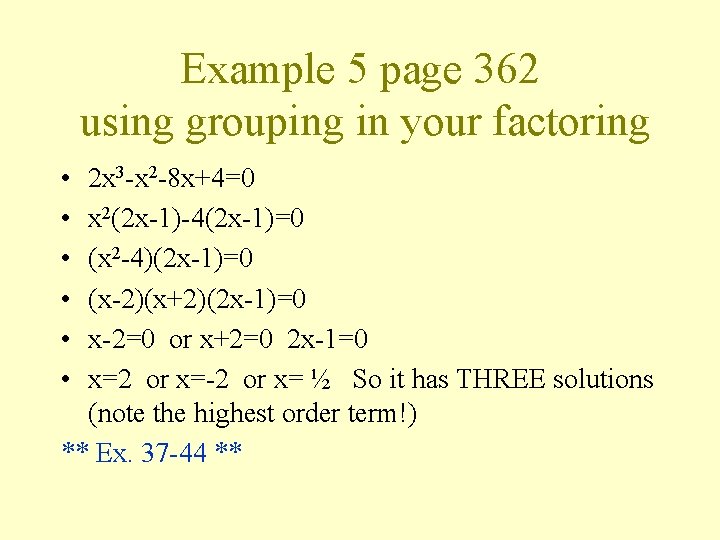 Example 5 page 362 using grouping in your factoring • • • 2 x