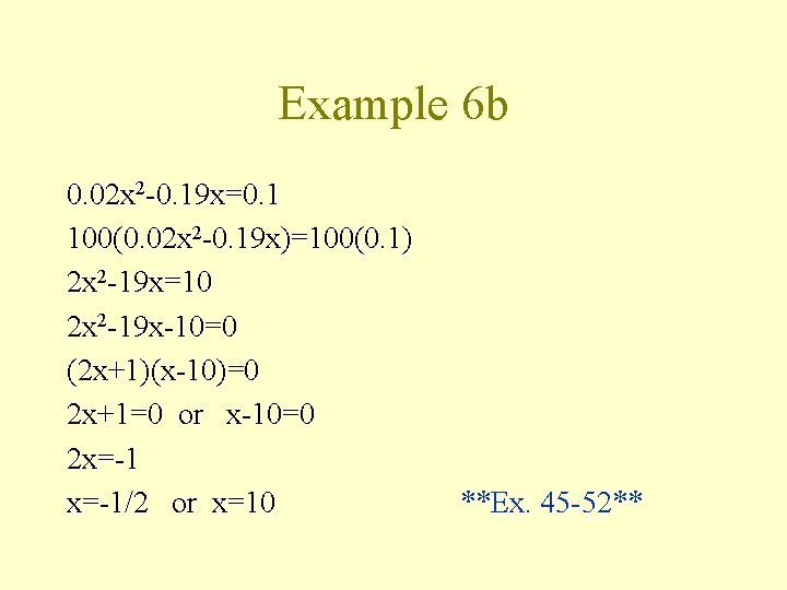 Example 6 b 0. 02 x 2 -0. 19 x=0. 1 100(0. 02 x