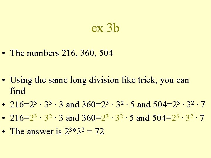 ex 3 b • The numbers 216, 360, 504 • Using the same long