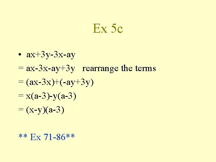 Ex 5 c • ax+3 y-3 x-ay = ax-3 x-ay+3 y rearrange the terms