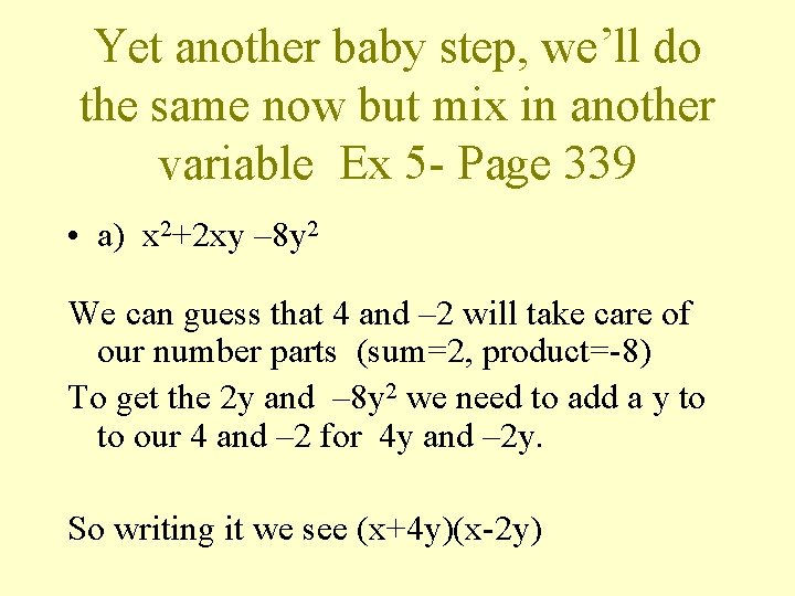 Yet another baby step, we’ll do the same now but mix in another variable