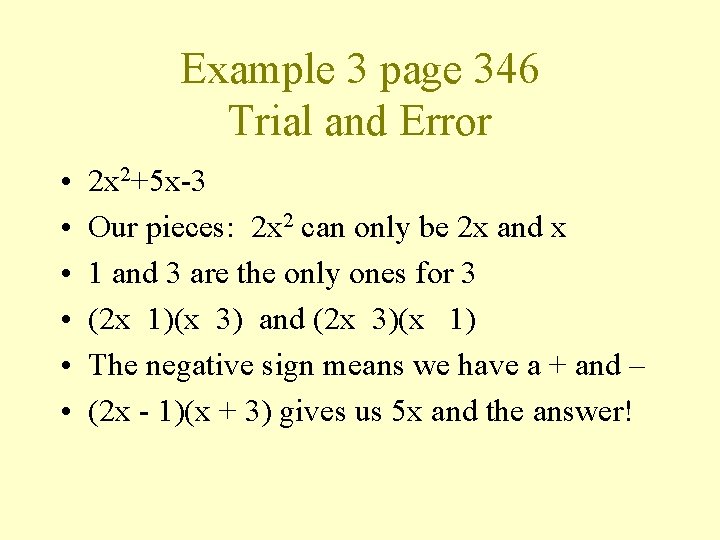 Example 3 page 346 Trial and Error • • • 2 x 2+5 x-3