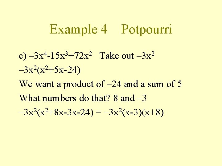 Example 4 Potpourri c) – 3 x 4 -15 x 3+72 x 2 Take