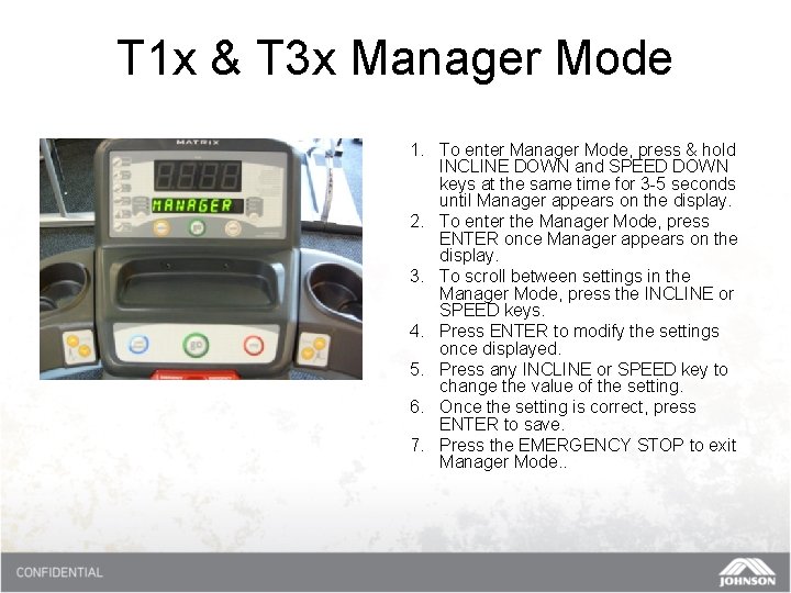 T 1 x & T 3 x Manager Mode 1. To enter Manager Mode,