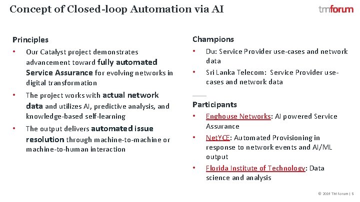 Concept of Closed-loop Automation via AI Principles • • • Champions Du: Service Provider