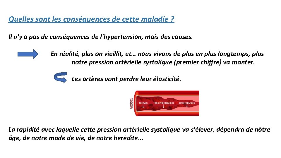 Quelles sont les conséquences de cette maladie ? Il n'y a pas de conséquences