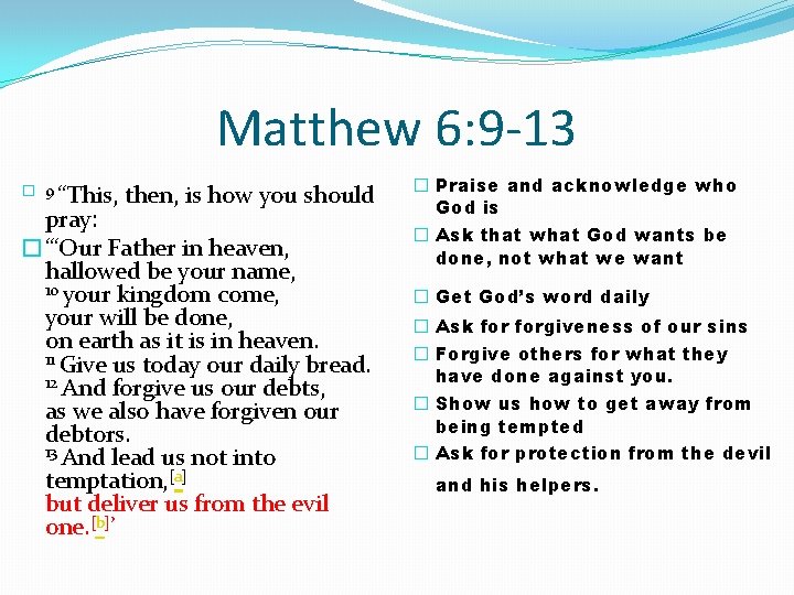 Matthew 6: 9 -13 � 9 “This, then, is how you should pray: �“‘Our Matthew 6: 9 -13 � 9 “This, then, is how you should pray: �“‘Our