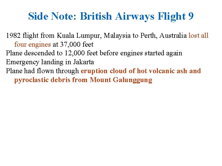 Side Note: British Airways Flight 9 1982 flight from Kuala Lumpur, Malaysia to Perth,