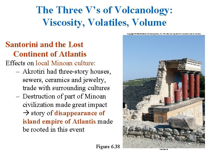 The Three V’s of Volcanology: Viscosity, Volatiles, Volume Santorini and the Lost Continent of