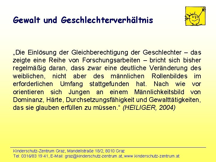 Gewalt und Geschlechterverhältnis „Die Einlösung der Gleichberechtigung der Geschlechter – das zeigte eine Reihe