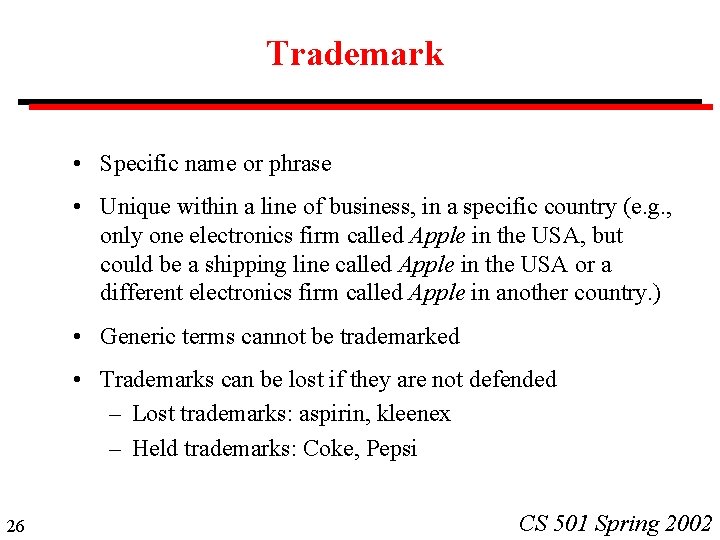 Trademark • Specific name or phrase • Unique within a line of business, in
