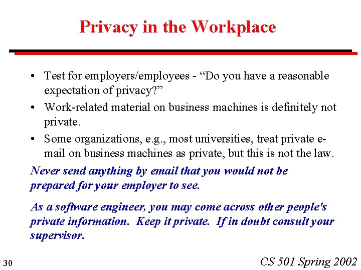 Privacy in the Workplace • Test for employers/employees - “Do you have a reasonable