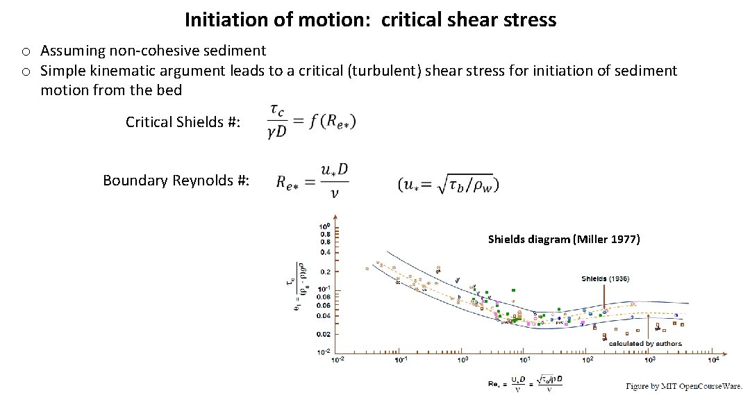 Initiation of motion: critical shear stress o Assuming non-cohesive sediment o Simple kinematic argument