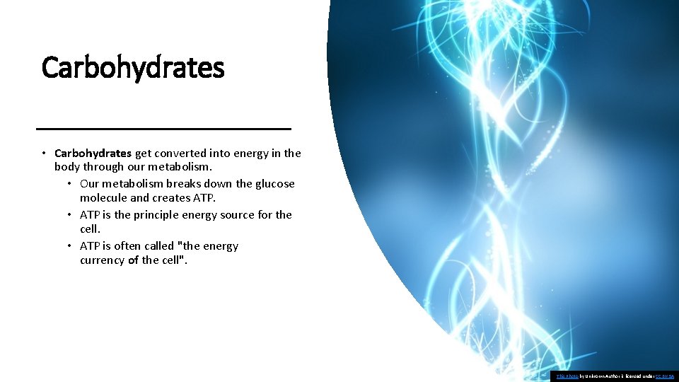 Carbohydrates • Carbohydrates get converted into energy in the body through our metabolism. •