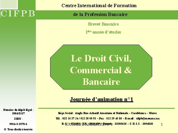  Centre International de Formation de la Profession Bancaire Brevet Bancaire 1ère année d’études