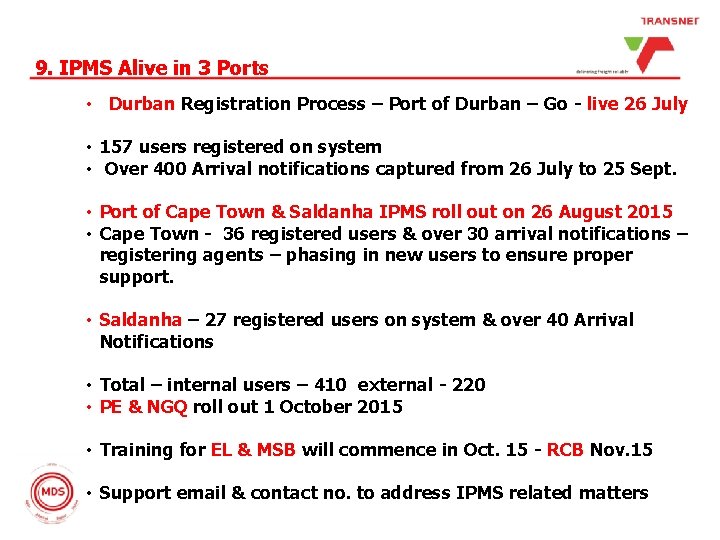 9. IPMS Alive in 3 Ports • Durban Registration Process – Port of Durban