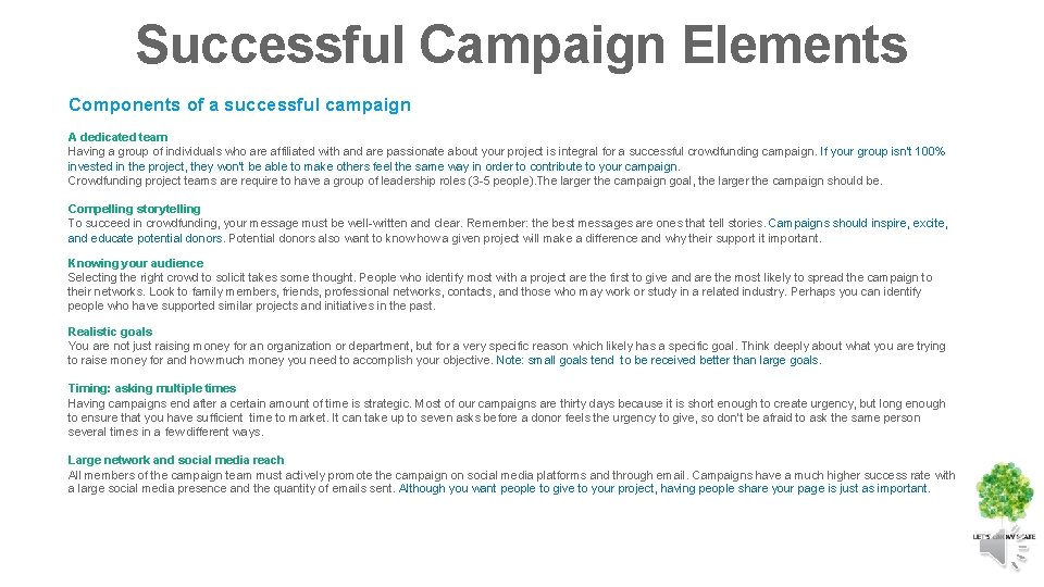 Successful Campaign Elements Components of a successful campaign A dedicated team Having a group