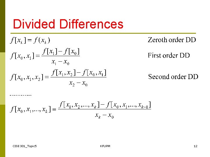 Divided Differences CISE 301_Topic 5 KFUPM 12 