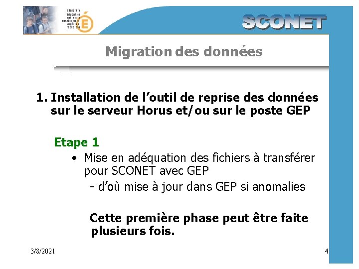 Migration des données 1. Installation de l’outil de reprise des données sur le serveur