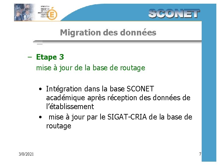 Migration des données – Etape 3 mise à jour de la base de routage