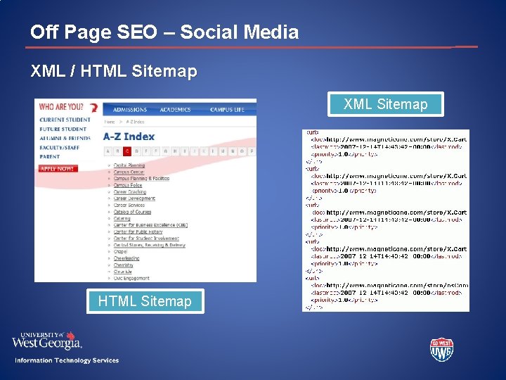 Off Page SEO – Social Media XML / HTML Sitemap XML Sitemap HTML Sitemap