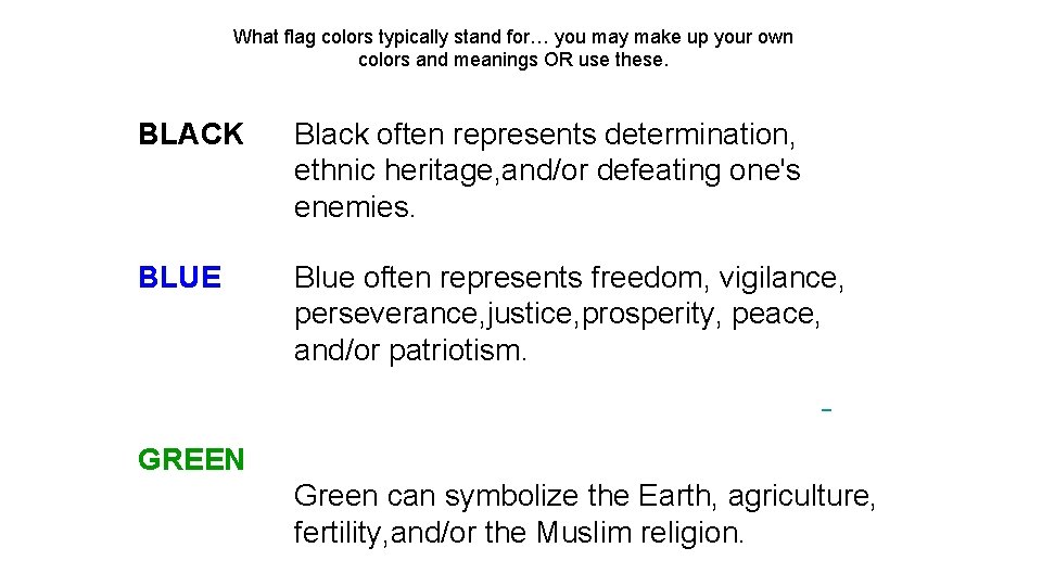 What flag colors typically stand for… you may make up your own colors and