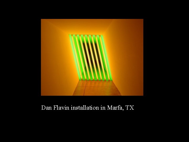 Dan Flavin installation in Marfa, TX 