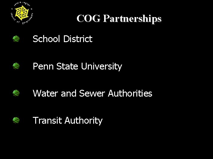 COG Partnerships School District Penn State University Water and Sewer Authorities Transit Authority 