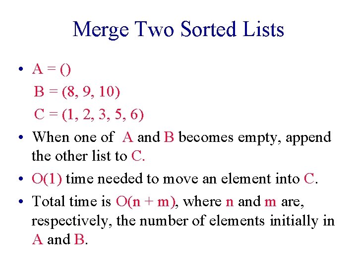 Merge Two Sorted Lists • A = () B = (8, 9, 10) C