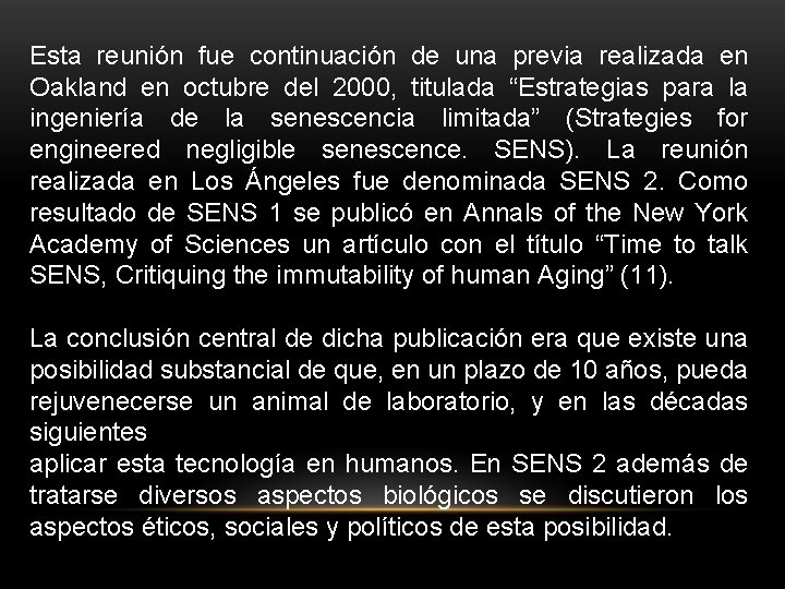 Esta reunión fue continuación de una previa realizada en Oakland en octubre del 2000,