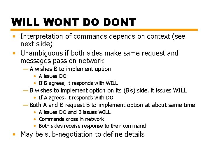WILL WONT DO DONT • Interpretation of commands depends on context (see next slide)