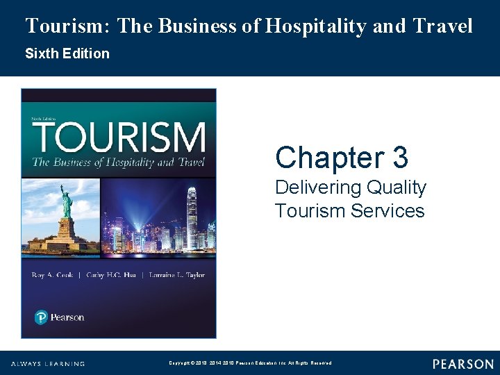 Tourism: The Business of Hospitality and Travel Sixth Edition Chapter 3 Delivering Quality Tourism