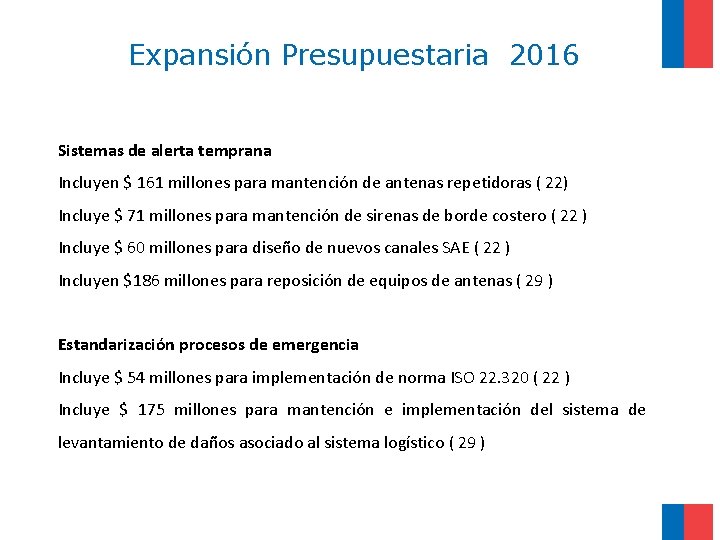 Expansión Presupuestaria 2016 Sistemas de alerta temprana Incluyen $ 161 millones para mantención de