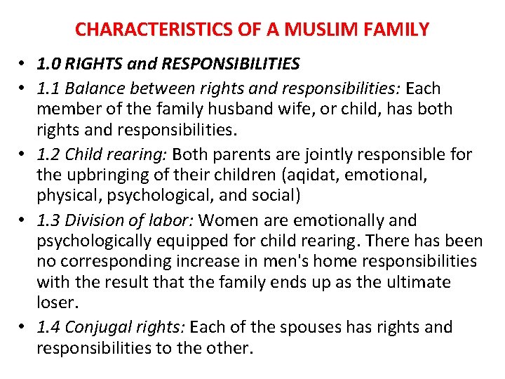 CHARACTERISTICS OF A MUSLIM FAMILY • 1. 0 RIGHTS and RESPONSIBILITIES • 1. 1