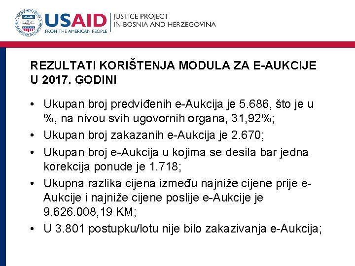 REZULTATI KORIŠTENJA MODULA ZA E-AUKCIJE U 2017. GODINI • Ukupan broj predviđenih e-Aukcija je