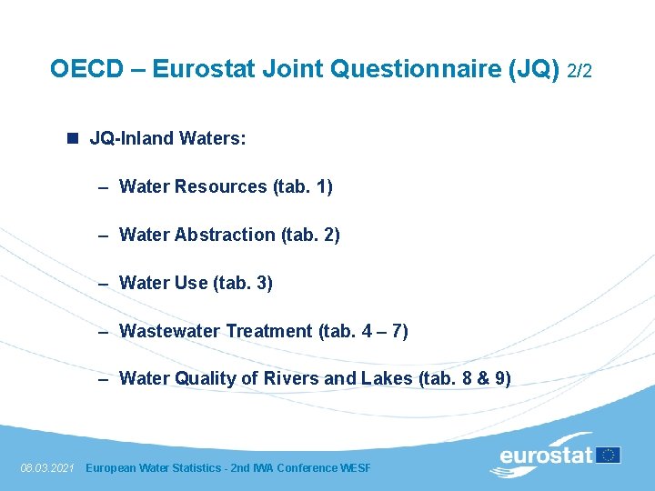 OECD – Eurostat Joint Questionnaire (JQ) 2/2 n JQ-Inland Waters: – Water Resources (tab.