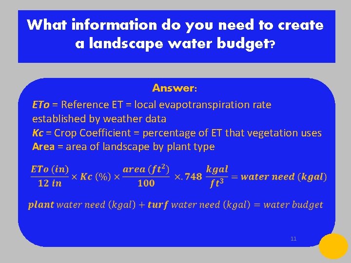 What information do you need to create a landscape water budget? Answer: ETo =