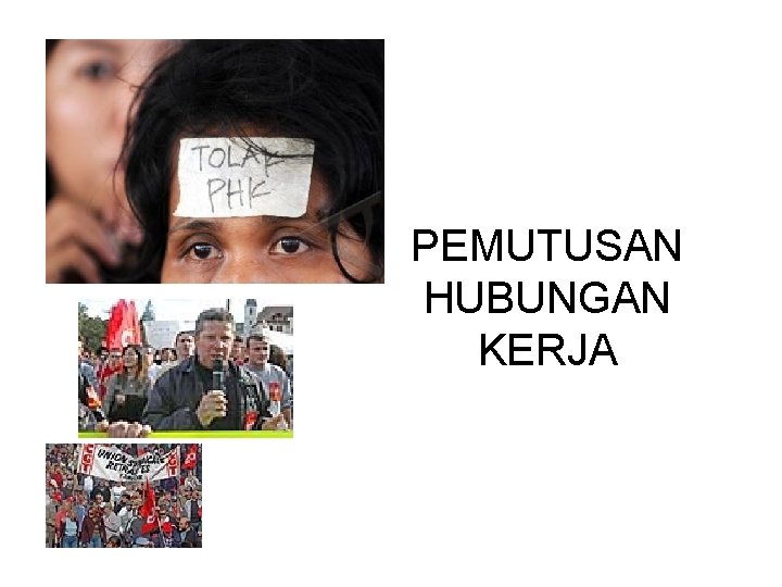 PEMUTUSAN HUBUNGAN KERJA 