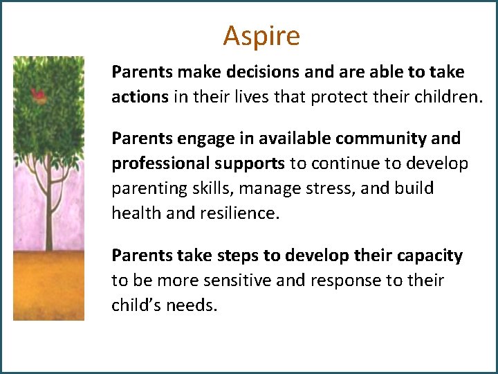 Aspire Parents make decisions and are able to take actions in their lives that