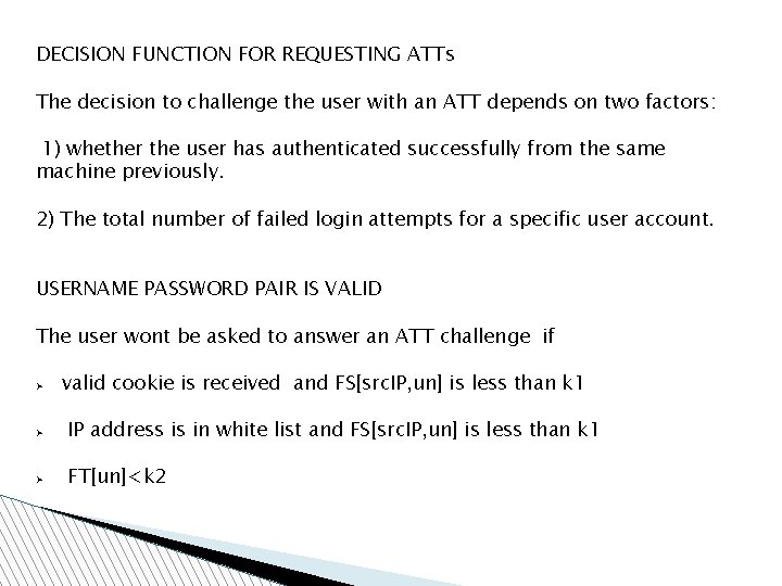 DECISION FUNCTION FOR REQUESTING ATTs The decision to challenge the user with an ATT
