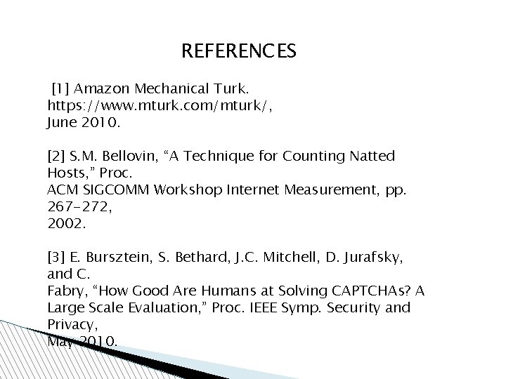 REFERENCES [1] Amazon Mechanical Turk. https: //www. mturk. com/mturk/, June 2010. [2] S. M.