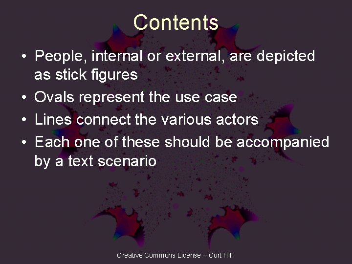 Contents • People, internal or external, are depicted as stick figures • Ovals represent