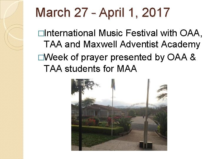 March 27 – April 1, 2017 �International Music Festival with OAA, TAA and Maxwell