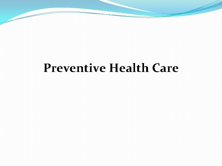 Preventive Health Care 