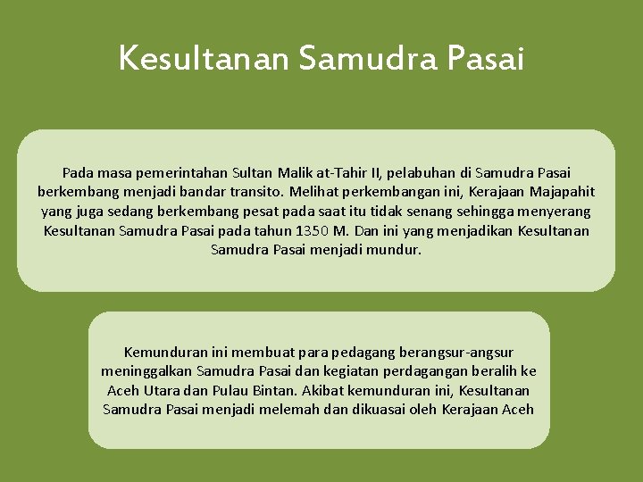 Kesultanan Samudra Pasai Pada masa pemerintahan Sultan Malik at-Tahir II, pelabuhan di Samudra Pasai