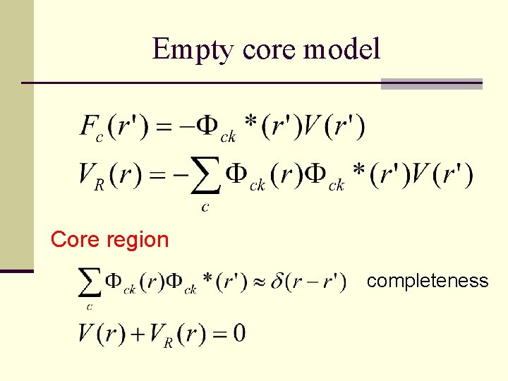 Empty core model Core region completeness 