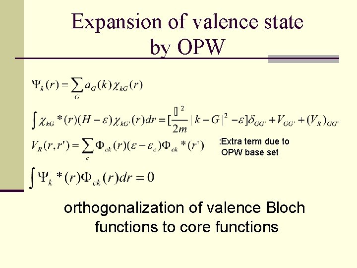 Expansion of valence state by OPW : Extra term due to OPW base set